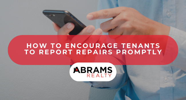 How to Encourage Tenants to Report Repairs Promptly